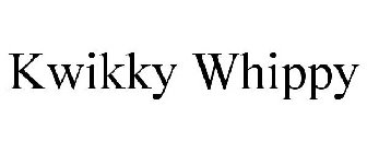 KWIKKY WHIPPY