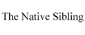 THE NATIVE SIBLING