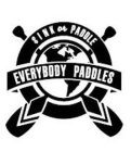 EVERYBODY PADDLES SINK OR PADDLE