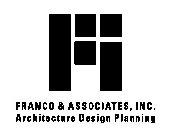 FA FRANCO & ASSOCIATES, INC. ARCHITECTURE DESIGN PLANNING