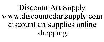 DISCOUNT ART SUPPLY WWW.DISCOUNTEDARTSUPPLY.COM DISCOUNT ART SUPPLIES ONLINE SHOPPING