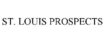 ST. LOUIS PROSPECTS