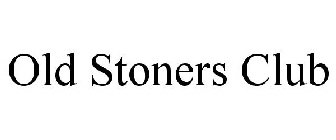 OLD STONERS CLUB