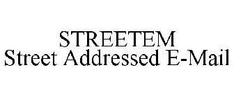 STREETEM STREET ADDRESSED E-MAIL