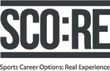 SCO:RE SPORTS CAREER OPTIONS: REAL EXPERIENCE