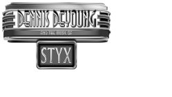DENNIS DEYOUNG THE MUSIC OF STYX