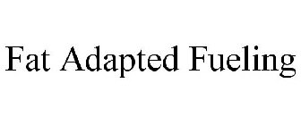 FAT ADAPTED FUELING