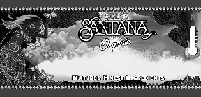CARLOS SANTANA ORGANIC NATURE'S FINEST INGREDIENTS
