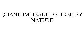 QUANTUM HEALTH GUIDED BY NATURE