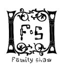 FS FAMILY SHOW