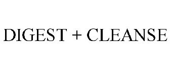 DIGEST + CLEANSE