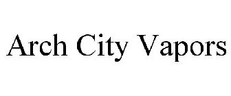 ARCH CITY VAPORS