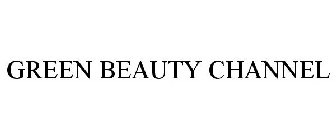 GREEN BEAUTY CHANNEL