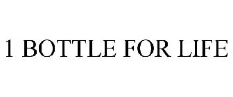 1 BOTTLE FOR LIFE