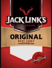 JACK LINK'S MEAT SNACKS ORIGINAL BEEF JERKY SLOW COOKED AND MESQUITE SMOKED FAMILY QUALITY GUARANTEE JACK LINK SINCE 1885