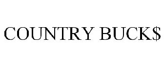 COUNTRY BUCK$