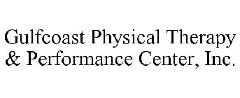 GULFCOAST PHYSICAL THERAPY & PERFORMANCE CENTER, INC.