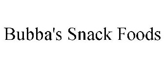 BUBBA'S SNACK FOODS