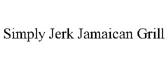 SIMPLY JERK JAMAICAN GRILL