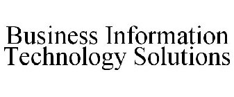 BUSINESS INFORMATION TECHNOLOGY SOLUTIONS