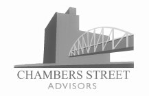 CHAMBERS STREET ADVISORS