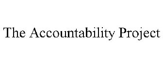 THE ACCOUNTABILITY PROJECT