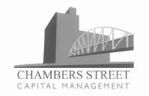 CHAMBERS STREET CAPITAL MANAGEMENT