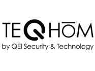 TEQHOM BY QEI SECURITY & TECHNOLOGY