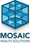 MOSAIC HEALTH SOLUTIONS