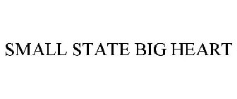 SMALL STATE BIG HEART