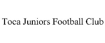 TOCA JUNIORS FOOTBALL CLUB