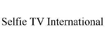 SELFIE TV INTERNATIONAL