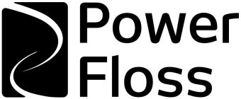 POWER FLOSS