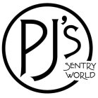 PJ'S SENTRY WORLD