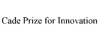 CADE PRIZE FOR INNOVATION