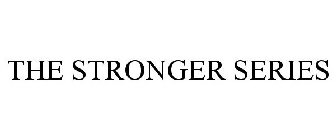 THE STRONGER SERIES