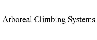 ARBOREAL CLIMBING SYSTEM