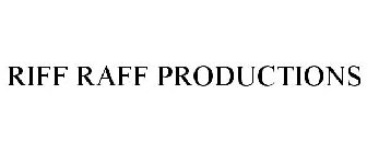 RIFF RAFF PRODUCTIONS