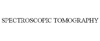 SPECTROSCOPIC TOMOGRAPHY