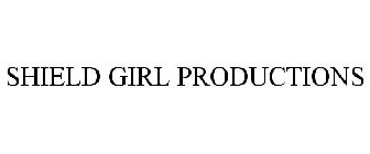 SHIELD GIRL PRODUCTIONS