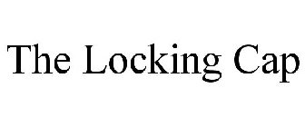 THE LOCKING CAP