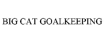 BIG CAT GOALKEEPING