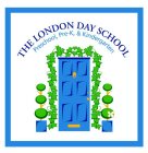 THE LONDON DAY SCHOOL PRESCHOOL, PRE-K, & KINDERGARTEN
