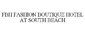 FBH FASHION BOUTIQUE HOTEL AT SOUTH BEACH