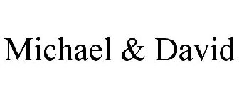 MICHAEL & DAVID