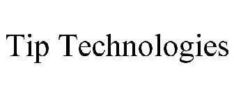 TIP TECHNOLOGIES