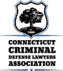 CONNECTICUT CRIMINAL DEFENSE LAWYERS ASSOCIATION EST. 1988