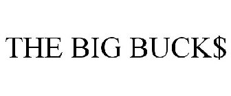 THE BIG BUCK$