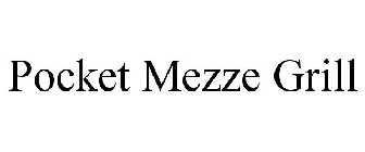 POCKET MEZZE GRILL