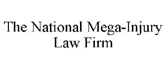 THE NATIONAL MEGA-INJURY LAW FIRM